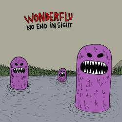 Wonderflu : No End in Sight